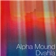 Alpha Mound - Dvahla