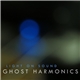 Ghost Harmonics - Light On Sound